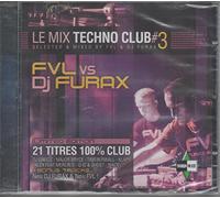 Le Mix Techno Club 3 FVL VS DJ FURAX