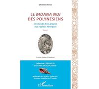Christine Perez, Hélène Colombani – Le Moana Nui des Polynésiens – Tome 1