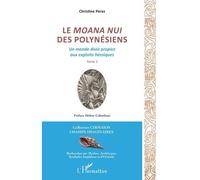 Le Moana Nui des Polynésiens: Un monde divin propice aux exploits héroïques Tome 2 Tome 2