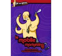 Le mobile marketing - Sophie Richard-Lanneyrie - Genie Des Glaciers - broché - Etude