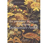 Le Mobilier Français Du Musée Jacquemart-André (Paris)
