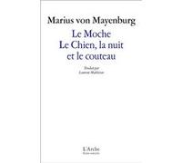 Le Moche / Le Chien, la nuit et le couteau Marius Von Mayenburg (Auteur), Laurent Muhleisen (Traduction), Hélène Mauler (Traduction), René Zahnd (Traduction)