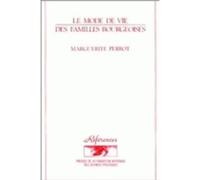 Le Mode de vie des familles bourgeoises, 1873-1953 - 1873-1953 - Marguerite Perrot - Presses De Sciences Po - Livre