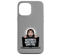 Le mode Incognito ne vous sauvera pas drôle Jésus Christian Merch Coque pour iPhone 13 Pro Max