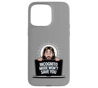 Le mode Incognito ne vous sauvera pas drôle Jésus Christian Merch Coque pour iPhone 15 Pro Max