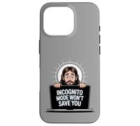 Le mode Incognito ne vous sauvera pas drôle Jésus Christian Merch Coque pour iPhone 16 Pro