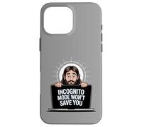 Le mode Incognito ne vous sauvera pas drôle Jésus Christian Merch Coque pour iPhone 16 Pro Max