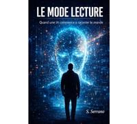 Le mode lecture: Quand une intelligence artificielle commence à raconter le monde