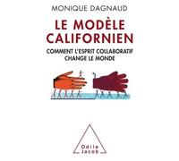 Le Modèle californien Comment l'esprit collaboratif change le monde - Monique Dagnaud - Odile Jacob - broché - Etude
