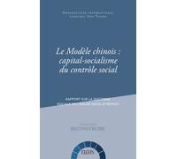 Le Modèle Chinois : Capital-Socialisme Du Contrôle Social - Rapport Sur La Doctrine Sociale De L'église Dans Le Monde