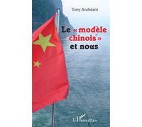 Le "modèle chinois" et nous Tony Andreani (Auteur)