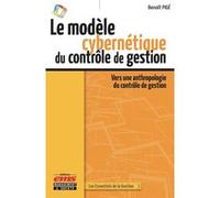 Le modèle cybernétique du contrôle de gestion Benoît Pigé (Auteur)