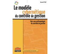 Le modèle cybernétique du contrôle de gestion Vers une anthropologie du contrôle de gestion - Benoît Pigé - Ems Management Et Societes - broché - Etude