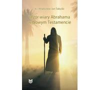 Le modèle de foi d'Abraham dans le Nouveau Testament