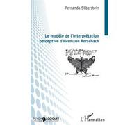 Le modèle de l'interprétation perceptive d'Hermann Rorschach Fernando Silberstein (Auteur)