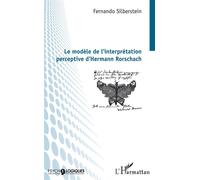 Le modèle de l'interprétation perceptive d'Hermann Rorschach - Fernando Silberstein - L'harmattan - broché - Essai