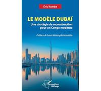 Le Modèle Dubaï: Une stratégie de reconstruction pour un Congo moderne