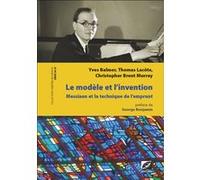 Le Modèle et l’Invention : Olivier Messiaen et la technique de l’emprunt Yves Balmer (Auteur), Thomas Lacote (Auteur), Christopher Brent Murray (Auteur)