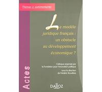 Le modèle juridique français : un obstacle au développement économique ?