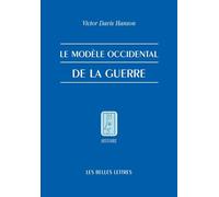 Le Modèle Occidental De La Guerre - La Bataille D'infanterie Dans La Grèce Classique
