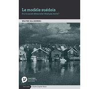 Le modèle suédois: Et si la social-démocratie n'était pas morte ?