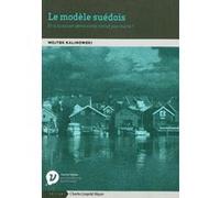 Le modèle suédois: Et si la social-démocratie n'était pas morte ?