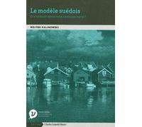 Le Modèle Suédois L'Héritage Socio-Démocrate Face Aux... - Kalinowski Wojtek - Mayer Charles Leopold Eds - broché - Etude