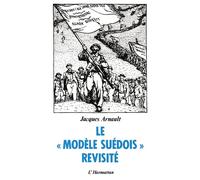 Le "modèle suédois" revisité - Jacques Arnault - L'harmattan - broché - Livre