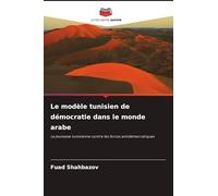 Le modèle tunisien de démocratie dans le monde arabe