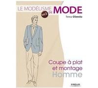 Teresa Gilewska – Le modélisme de mode Vol.5 – Coupe à plat et montage homme – Broché