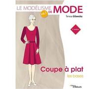 Le modélisme de mode - Volume 1 Teresa Gilewska (Auteur)