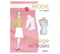 Teresa Gilewska – Le modélisme de mode, Volume 3 : Moulage, les bases – Broché