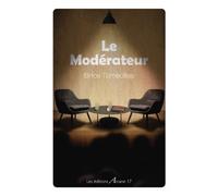 Le Modérateur - Brice Torrecillas - Arcane 17 Association - broché - Roman