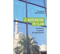 Le modernisme en Islam Introduction à la pensée de Sayyid Amir Ali - Ramatoulaye Diagne Mbengue - L'harmattan - broché - Essai