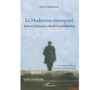 Le Moderniste intemporel Essais sur la dimension culturelle du modèle suédois - Martin Kylhammar - L'harmattan - broché - Essai