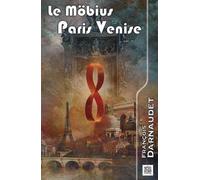 Le Möbius Paris Venise: Suivi de cinq nouvelles fantastiques