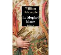 Le Moghol blanc - William Dalrymple - Libretto - broché - Roman