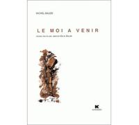 Le Moi à venir - Michel Baude - Klincksieck - broché - Essai