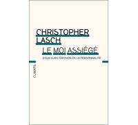 Le Moi assiégé Essai sur l'érosion de la personnalité - Christopher Lasch - Climats - broché - Essai