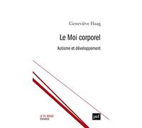 Le Moi corporel. Autisme et développement: Autisme et développement