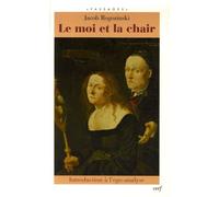 Le Moi Et La Chair - Introduction À L'ego-Analyse