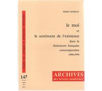 Le moi et le sentiment de l'existence dans la litterature française contemporain