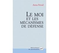 Le moi et les mécanismes de défense Anna Freud (Auteur)