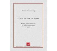 Le moi et son angoisse. Entre pulsion de vie et pulsion de mort
