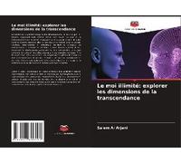 Le Moi Illimité: Explorer Les Dimensions De La Transcendance