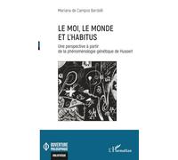 Mariana Bardelli – Le moi, le monde et l'habitus – Phénoménologie génétique de Husserl – Broché