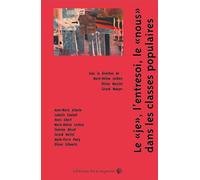 Le moi, l'entre-soi, le nous dans les classes populaires
