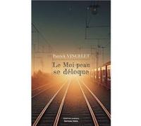 Le Moi-peau se déloque Patrick Vincelet (Auteur)