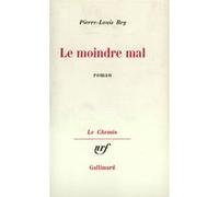 Le Moindre Mal - Pierre-Louis Rey - Gallimard - broché - Livre