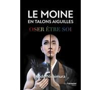 Le moine en talons aiguilles - Oser être soi